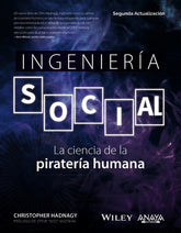 INGENIERIA SOCIAL LA CIENCIA DE LA PIRATERIA HUMANA - 9788441547926